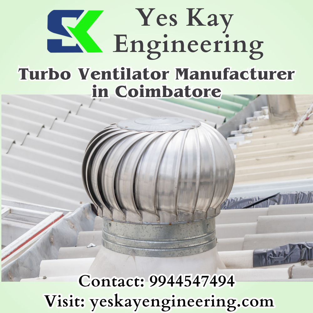Turbo Ventilator Manufacturer in Coimbatore – YesKay Engineering