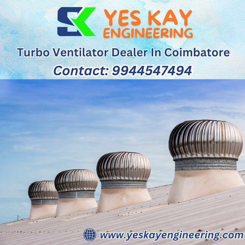 Turbo Ventilator Dealer in Coimbatore – Yeskay Engineering
